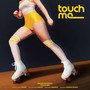 Touch Me