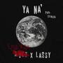 Ya na (feat. LASSY) [Explicit]