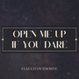 Open Me up If You Dare (Explicit)