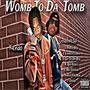 Womb To Da Tomb (Explicit)