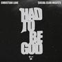 HAD TO BE GOD (feat. Social Club Misfits)