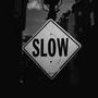 SLOW (Explicit)