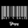 Not 4 Sale (Explicit)