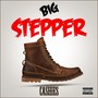 Big Stepper (Explicit)