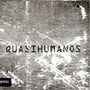 Quasihumanos