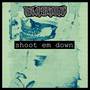 shoot 'em down (Explicit)