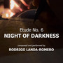 Etude No. 6 - Night of Darkness