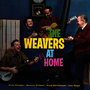 The Weavers At Home