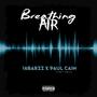 Breathing Air (feat. Paul Cain) [Explicit]
