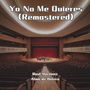 Ya No Me Quieres (Remastered)