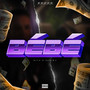 BÉBÉ (Explicit)