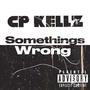 Somethings Wrong (Explicit)