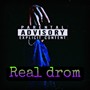 Real Drom (Explicit)