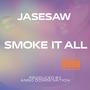 SMOKE IT ALL (Explicit)