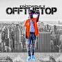 Off The Top (Explicit)