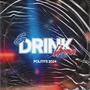 En Drink Unna (Politits 2024) [Explicit]