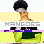 Mangoes (Explicit)