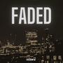 Faded (I'm Wasted) [Explicit]