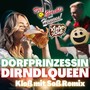 Dorfprinzessin Dirndlqueen (Kloß mit Soß Remix)