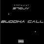 Buddha Call (feat. 570Jv) [Explicit]