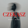 CZEKASZ (Explicit)