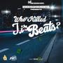 Who Killed J.i's Beats (Explicit)