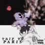 Trip To Paris (Explicit)