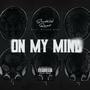 On My Mind (feat. Rakeeb Wize) [Explicit]