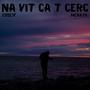 NA VIT CA T CERC (feat. Merato)