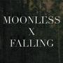 MOONLESS x FALLING