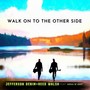 Walk On to the Other Side (feat. Soul'd Out)
