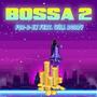 Bossa 2 (feat. Will Rodry)