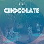 Chocolate (Live)