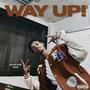 Way Up! (Explicit)