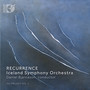 Orchestral Music - JÓNSDÓTTIR, T. / VILMARSSON, H.A. / THORVALDSDÓTTIR, A. (Recurrence - ISO Project, Vol. 1) [Iceland Symphony, Bjarnason]