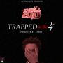 Trapped in the 4 (Radio Edit)