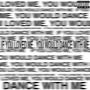 If you loved me, you would dance with me. (Explicit)