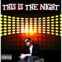 This Is the Night (Explicit)