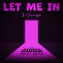 LET ME IN (Explicit)