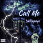 Call Me(Rarest On Earth) [Explicit]