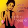 Your Love's a Drug