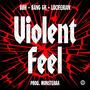 Violent Feel (Explicit)