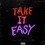 Take It Easy (feat. Dru Washington) (Explicit)