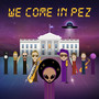 We Come in Pez