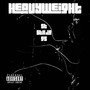 Heavy Weight (Explicit)