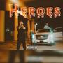 Heroes (Explicit)