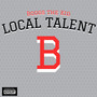 Local Talent (Explicit)