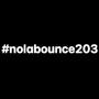#nolabounce203 (Explicit)