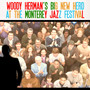 Woody Herman's Big New Herd at The Monterey Jazz Festival