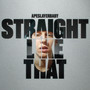 Straight Like That (Explicit)